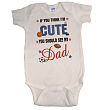 93132X - If You Think I Am Cute - Sports Infant Onesie